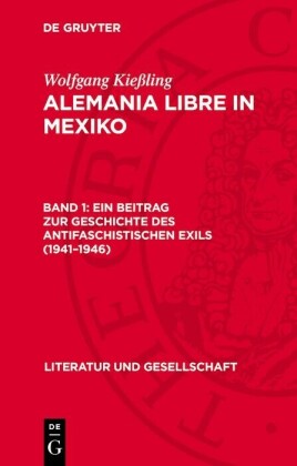 Ein Beitrag zur Geschichte des antifaschistischen Exils (1941-1946)