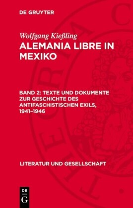 Texte und Dokumente zur Geschichte des antifaschistischen Exils, 1941-1946