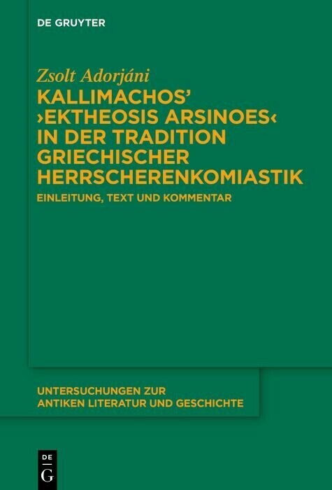 Kallimachos' ?Ektheosis Arsinoes? in der Tradition griechischer Herrscherenkomiastik main product photo