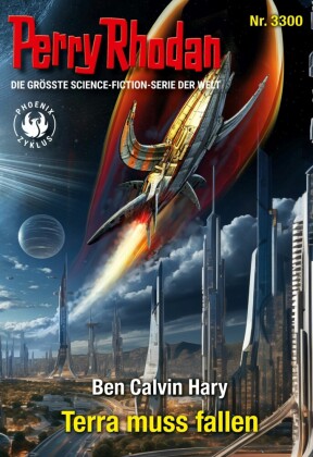 Perry Rhodan 3300: Terra muss fallen