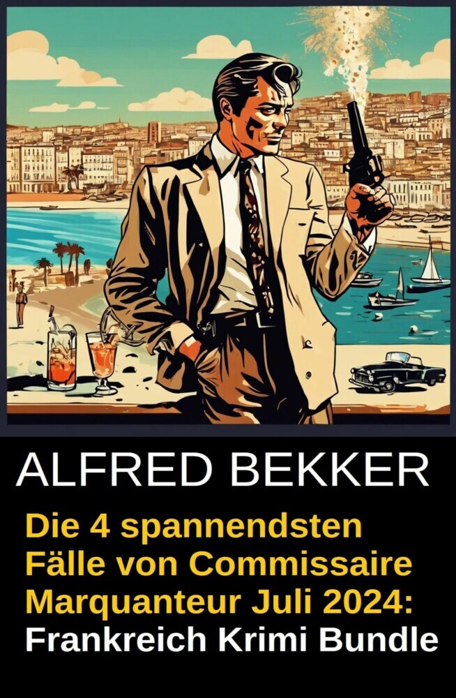 Die 4 spannendsten Fälle von Commissaire Marquanteur Juli 2024: Frankreich Krimi Bundle main product photo