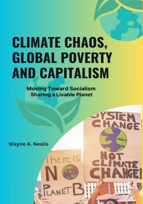 Climate Chaos, Global Poverty and Capitalism
