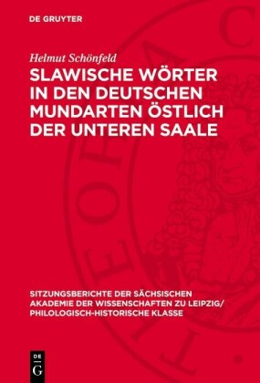 Slawische W"rter in den deutschen Mundarten "stlich der unteren Saale