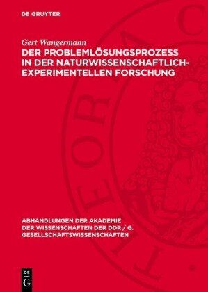 Der Probleml"sungsprozeá in der naturwissenschaftlich-experimentellen Forschung