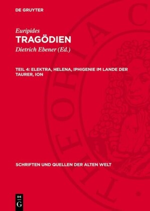 Elektra, Helena, Iphigenie im Lande der Taurer, Ion