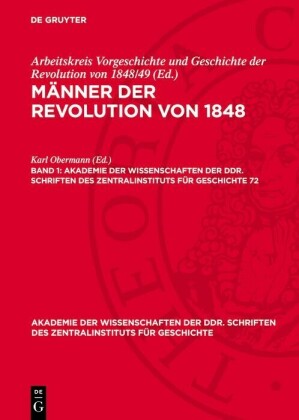 Männer der Revolution von 1848. Band 1