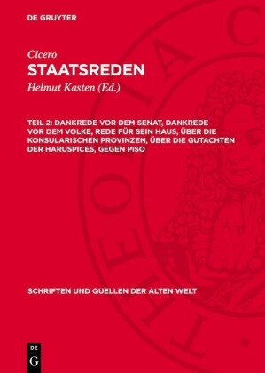 Dankrede vor dem Senat, Dankrede vor dem Volke, Rede f_r sein Haus, sber die konsularischen Provinzen, sber die Gutachten der Haruspices, Gegen Piso