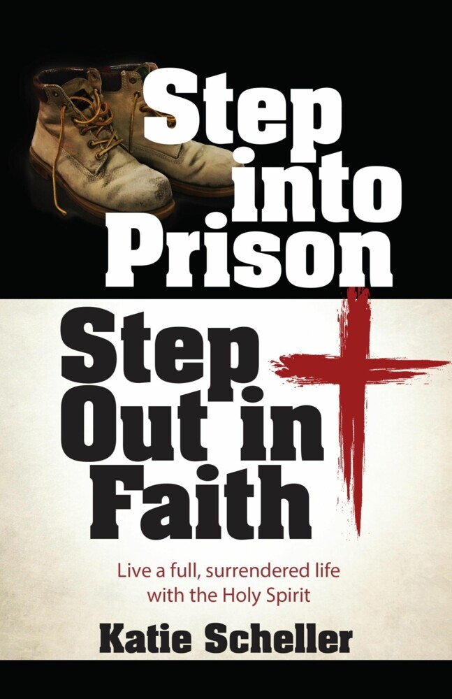 Step into Prison, Step Out in Faith main product photo