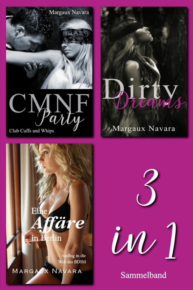 3 in 1 Sammelband: CMNF-Party, Eine Affäre in Berlin, Dirty Dreams main product photo