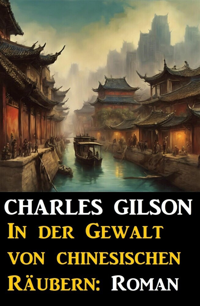 In der Gewalt von chinesischen Räubern: Roman main product photo