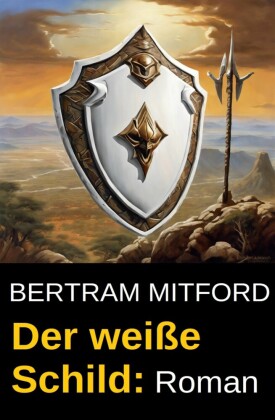 Der weiße Schild: Roman