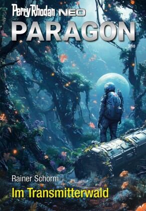 Perry Rhodan Neo 342: Im Transmitterwald