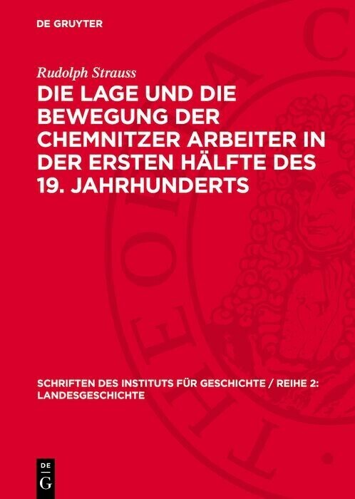Die Lage und die Bewegung der Chemnitzer Arbeiter in der ersten Hälfte des 19. Jahrhunderts main product photo