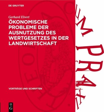 Ökonomische Probleme der Ausnutzung des Wertgesetzes in der Landwirtschaft