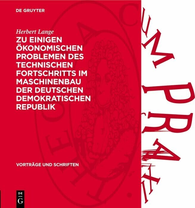 Zu einigen ökonomischen Problemen des technischen Fortschritts im Maschinenbau der Deutschen Demokratischen Republik main product photo