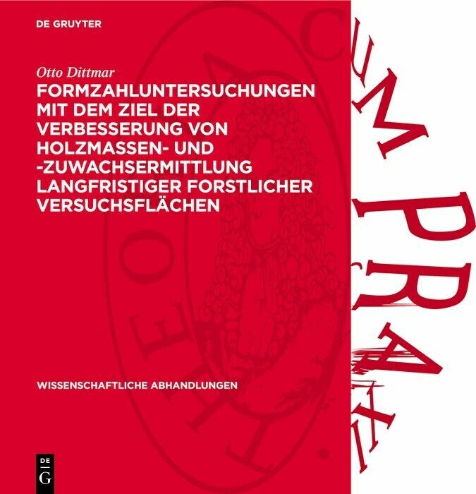 Formzahluntersuchungen mit dem Ziel der Verbesserung von Holzmassen- und -zuwachsermittlung langfristiger forstlicher Versuchsflächen main product photo
