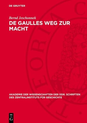 De Gaulles Weg zur Macht