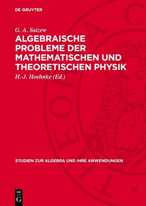 Algebraische Probleme der Mathematischen und Theoretischen Physik main product photo