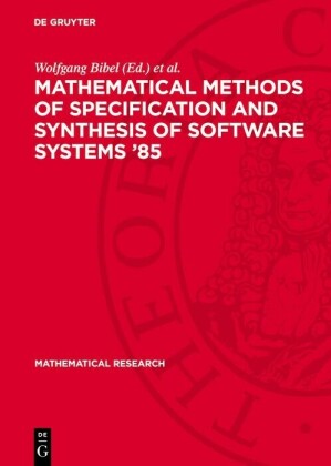 Mathematical Methods of Specification and Synthesis of Software Systems '85
