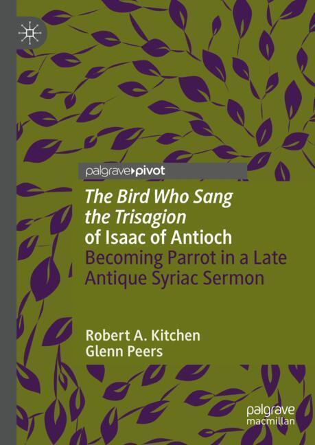'The Bird Who Sang the Trisagion' of Isaac of Antioch main product photo