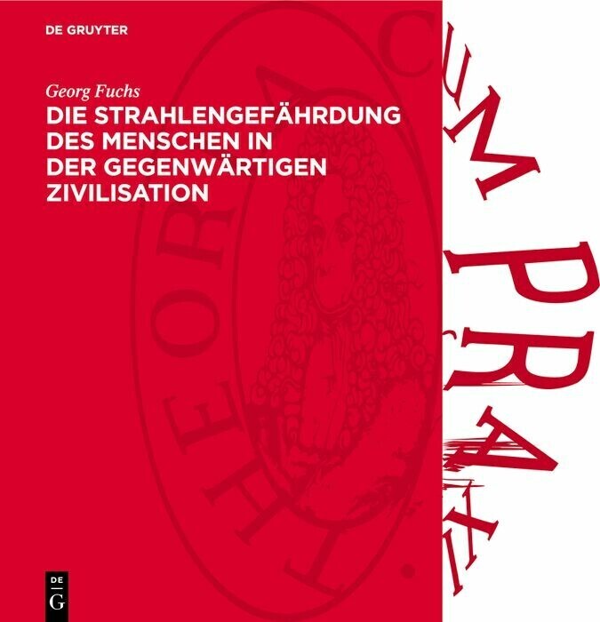 Die Strahlengefährdung des Menschen in der gegenwärtigen Zivilisation main product photo