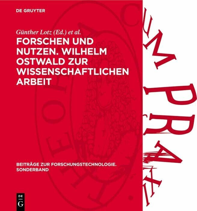Forschen und Nutzen. Wilhelm Ostwald zur wissenschaftlichen Arbeit main product photo