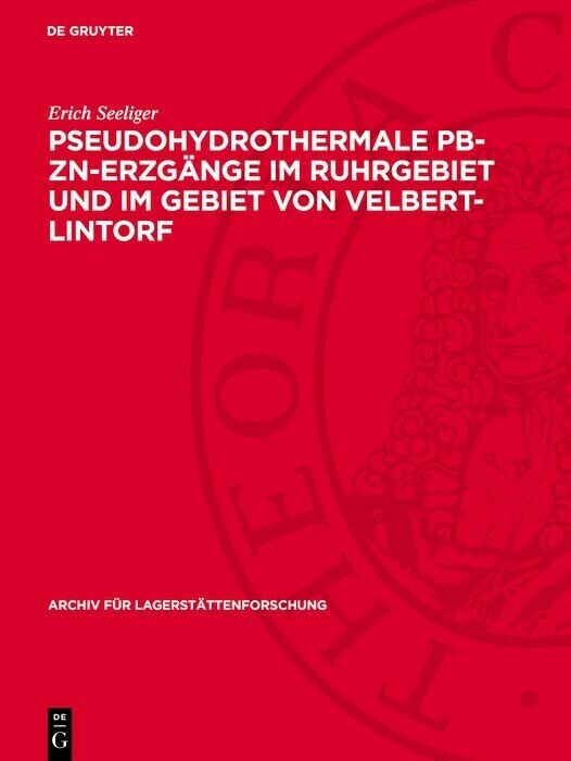 Pseudohydrothermale Pb-Zn-Erzgänge im Ruhrgebiet und im Gebiet von Velbert-Lintorf main product photo