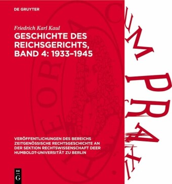 Geschichte des Reichsgerichts, Band 4: 1933-1945