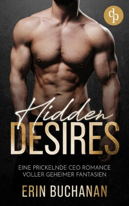 Hidden Desires | Eine prickelnde CEO Romance voller geheimer Fantasien