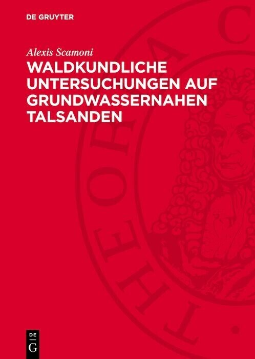 Waldkundliche Untersuchungen auf Grundwassernahen Talsanden main product photo