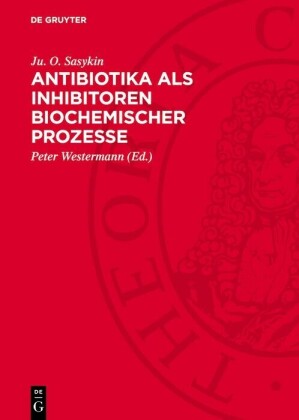 Antibiotika als Inhibitoren biochemischer Prozesse