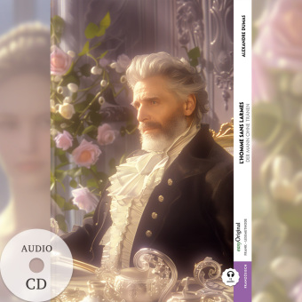 L'homme sans larmes / Der Mann ohne Tränen (Buch + Audio-CD) - Frank-Lesemethode - Kommentierte zweisprachige Ausgabe Französisch-Deutsch, m. 1 Audio-CD, m. 1 Audio, m. 1 Audio