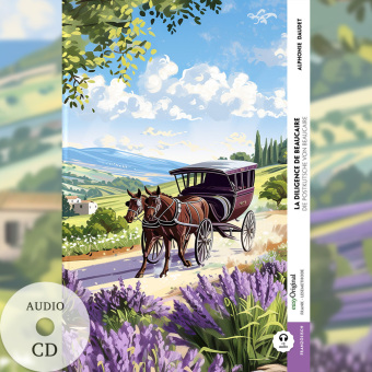 La diligence de Beaucaire / Die Postkutsche von Beaucaire (Buch + Audio-CD) - Frank-Lesemethode - Kommentierte zweisprachige Ausgabe Französisch-Deutsch, m. 1 Audio-CD, m. 1 Audio, m. 1 Audio