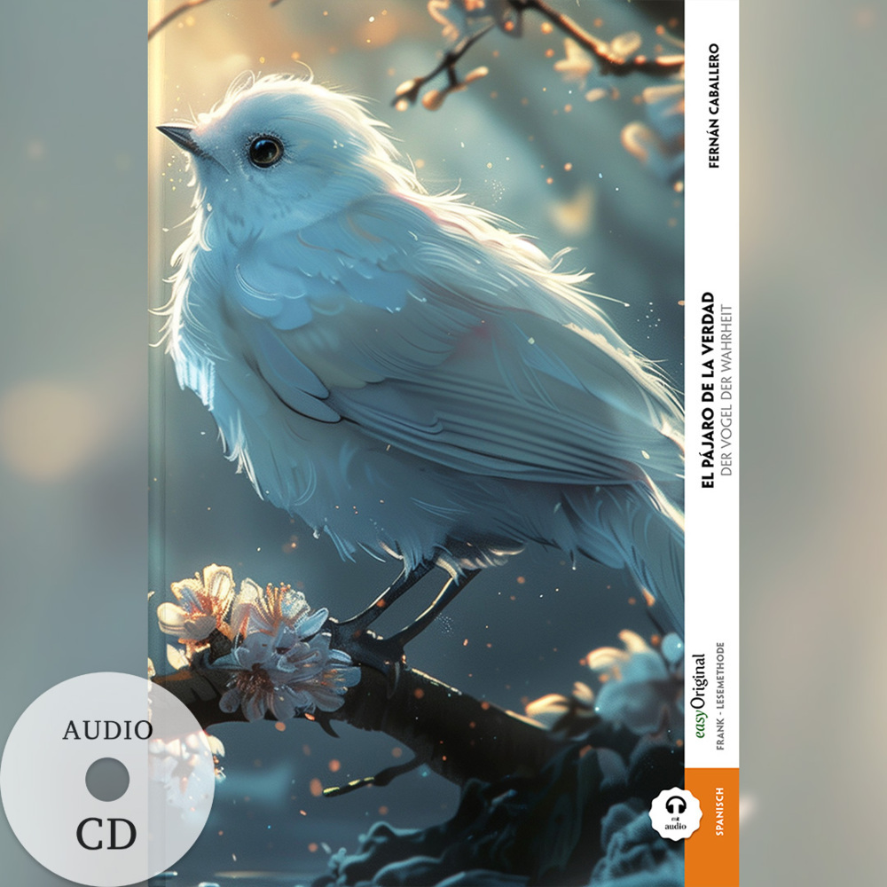 El pájaro de la verdad / Der Vogel der Wahrheit (Buch + Audio-CD) - Frank-Lesemethode - Kommentierte zweisprachige Ausgabe Spanisch-Deutsch, m. 1 Audio-CD, m. 1 Audio, m. 1 Audio main product photo