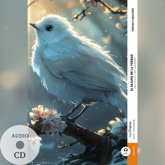 El pájaro de la verdad / Der Vogel der Wahrheit (Buch + Audio-CD) - Frank-Lesemethode - Kommentierte zweisprachige Ausgabe Spanisch-Deutsch, m. 1 Audio-CD, m. 1 Audio, m. 1 Audio