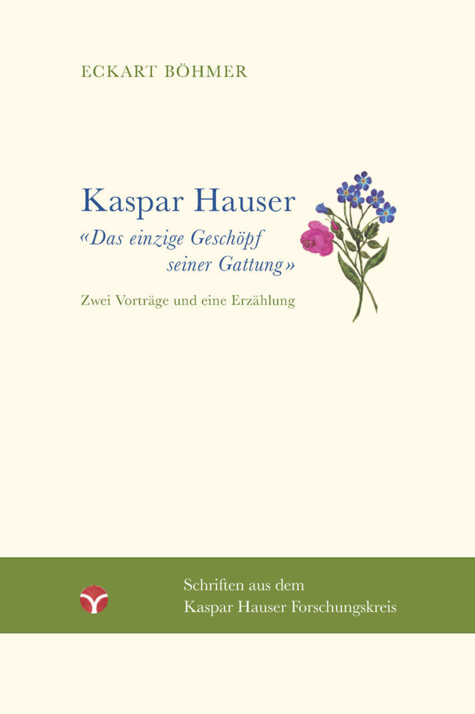 Kaspar Hauser - Das einzige Geschöpf seiner Gattung main product photo