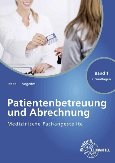 Medizinische Fachangestellte Patientenbetreuung und Abrechnung Band 1 - Grundlagen main product photo