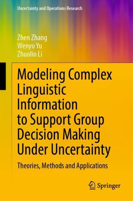 Modeling Complex Linguistic Information to Support Group Decision Making Under Uncertainty main product photo