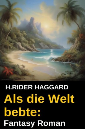 Als die Welt bebte: Fantasy Roman
