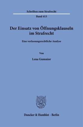 Der Einsatz von Öffnungsklauseln im Strafrecht.