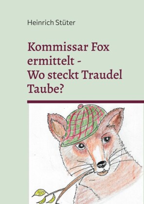 Kommisar Fox ermittelt. Wo steckt Traudel Taube?