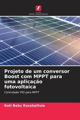 Projeto de um conversor Boost com MPPT para uma aplicação fo...
