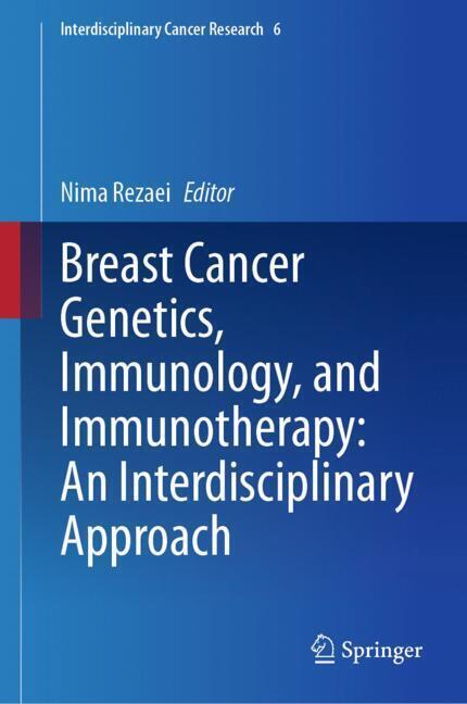 Breast Cancer Genetics, Immunology, and Immunotherapy: An Interdisciplinary Approach main product photo