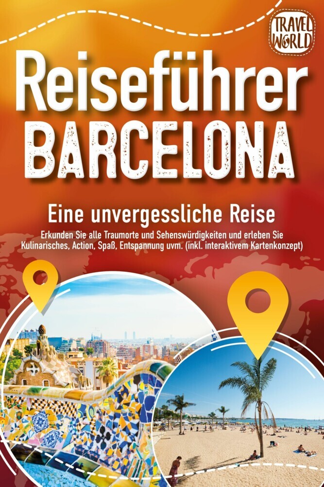 Reiseführer Barcelona - Eine unvergessliche Reise: Erkunden Sie alle Traumorte und Sehenswürdigkeiten und erleben Sie Kulinarisches, Action, Spaß, Entspannung uvm. (inkl. interaktivem Kartenkonzept) main product photo