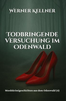 Todbringende Versuchung im Odenwald