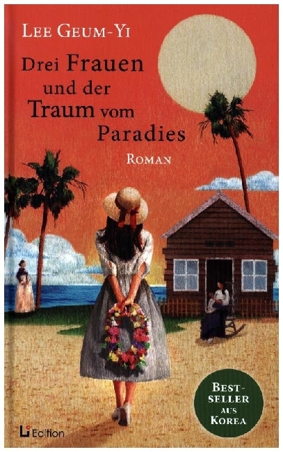 Drei Frauen und der Traum vom Paradies: Roman main product photo