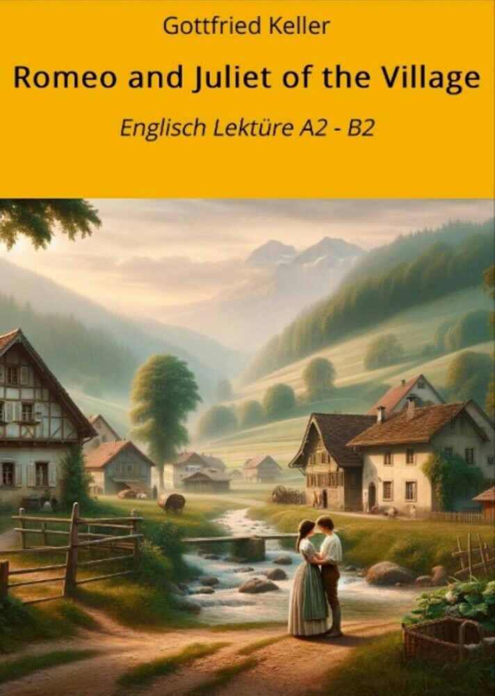 Romeo and Juliet of the Village: Englisch Lektüre A2 - B2 main product photo