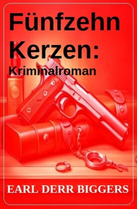 Fünfzehn Kerzen: Kriminalroman