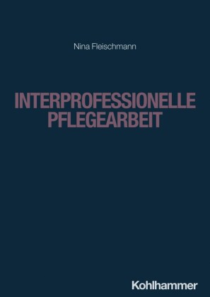 Interprofessionelle Pflegearbeit
