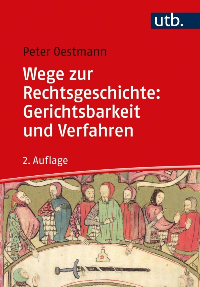 Wege zur Rechtsgeschichte: Gerichtsbarkeit und Verfahren main product photo